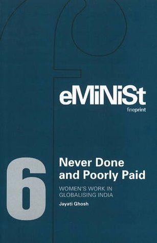 Never Done and Poorly Paid Women's Work in Globalising India (Hardcover)