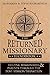 The Returned Missionary Handbook: Helping Missionaries and Parents through the Post-Mission Transition