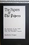 The Papers & the Papers: An Account of the Legal and Pollitical Battle Over the Pentagon Papers