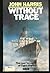 Without Trace: The Last Voyages of Eight Ships