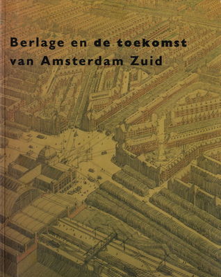 Berlage en Amsterdam Zuid
