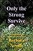 Only the Strong Survive (Sp...