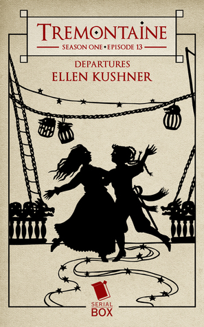 Departures (Tremontaine, #1.13)
