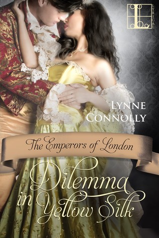 Dilemma In Yellow Silk (The Emperors of London, #5)