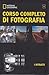 Corso completo di fotografi...
