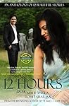 12 Hours: An Anth...