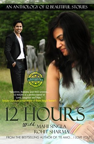 12 Hours: An Anthology Of 12 Beautiful Stories (Kindle Edition)