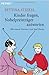 Kinder fragen, Nobelpreisträger antworten by Bettina Stiekel