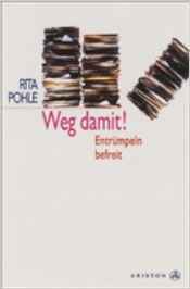 Weg damit! Entrümpeln befreit (Paperback)