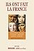 Ils ont fait la France: Chefs d'Etat - écrivains - inventeurs - musiciens - peintres - penseurs... (Bibliomnibus) (French Edition)