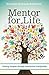 Mentor for Life: Finding Purpose through Intentional Discipleship