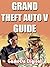 Grand Theft Auto 5 Cheats Guide GTA V by GameOn Digital