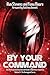 By Your Command Vol 2: The ...