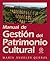 Manual de gestión del Patrimonio Cultural
