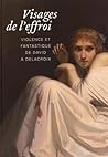 Visages de l'effroi  by Jérôme Farigoule