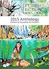 Flash Fiction Online 2015 Anthology by Oliver Buckman