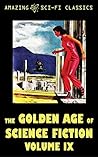 The Golden Age of Science Fiction - Volume IX