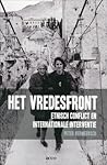 Het vredesfront: etnisch conflict en internationale interventie