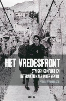 Het vredesfront: etnisch conflict en internationale interventie