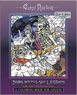 Carpe Noctem Black & White in Color: Dark Myths and Legends (Paperback)