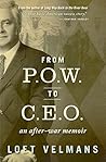 From P.O.W. to C.E.O.: An After-War Memoir