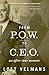 From P.O.W. to C.E.O.: An After-War Memoir