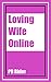 Loving Wife Online: An olde...