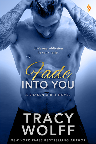 Fade into You (Shaken Dirty, #3)