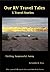 Our RV Travel Tales: Five Short Stories intense, suspenseful and hilarious, a great read for anyone, glued to your chair suspense, laugh till you cry