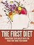 The First Diet: Transform Y...