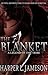 The Blanket by Harper L. Jameson