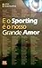 E o Sporting é o nosso Grande Amor
