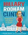 Hillary Rodham Clinton by Michelle Markel