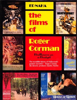The Films of Roger Corman: Brilliance on a Budget (Hardcover)