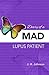 Diary of a Mad Lupus Patient