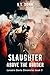 Slaughter Above the Border by B.S. Dunn
