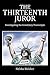 THE THIRTEENTH JUROR: Investigating the Grand Jury Transcripts