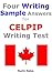 Four Writing Sample Answers for CELPIP Writing Test: study material for the latest CELPIP Writing Test