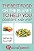 The Best Food On The Planet To Help You Conceive And Why: Illustrated, helpful parenting advice for nurturing your baby or child by Ideal Parent
