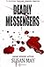 Deadly Messengers
