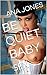 BE QUIET BABY: SEX