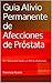 Guía de la Próstata: Reduzca la inflamación en 7 días De forma natural (Spanish Edition)