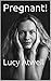 Pregnant! by Lucy Atwell
