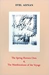 The Spring Flowers Own & The Manifestations Of The Voyage