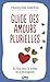 Guide des amours plurielles...