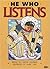 He Who Listens