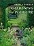 Gardening for Pleasure: A P...