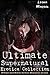 Ultimate Supernatural Erotica Collection: 12 Stories about Demons, Tentacles, Werewolves, and more...