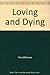 Loving and Dying