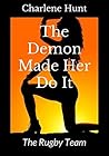 The Demon Made Her Do It: The Rugby Team (Demon Lover Book 4)